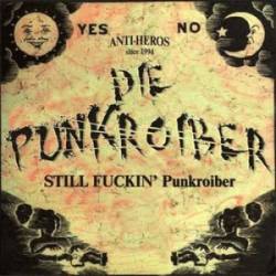 Die Punkroiber : Still Fuckin`Punkroiber